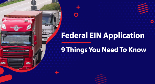 A red semi-truck travels on a highway alongside other vehicles. Text on a dark blue background reads: "Federal EIN Application, 9 Things You Need To Know".