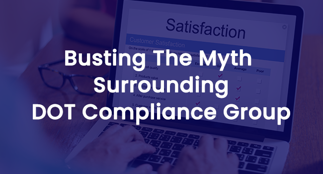 Debunking Myths about DOT Compliance Group Reviews
