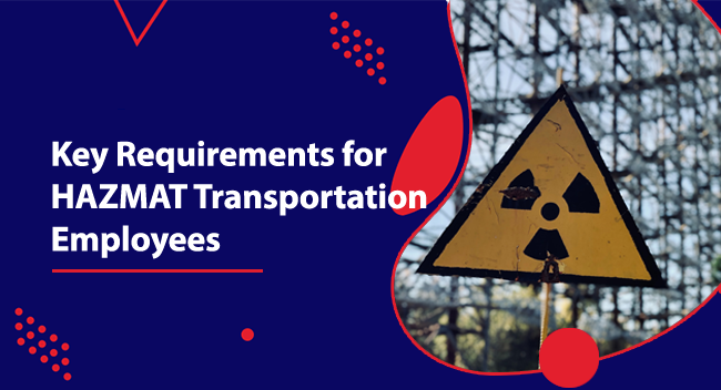 A yellow radiation warning sign stands against a blurred industrial background. Text reads, "Key Requirements for HAZMAT Transportation Employees." Red and blue design elements frame the scene.